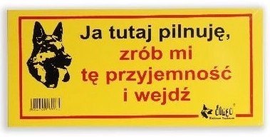 Dingo Metalowa Tabliczka Ostrzegawcza "Ja Tu Pilnuję, Zrób Mi Tą Przyjemność I Wejdź" Dingo Metalowa Tabliczka Ostrzegawcza "Ja Tu Pilnuję, Zrób Mi Tą Przyjemność I Wejdź"