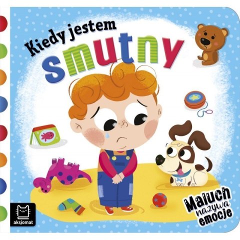 Kiedy jestem smutny emocje AKSJOMAT Kiedy jestem smutny emocje AKSJOMAT