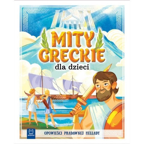 Mity greckie dla dzieci AKSJOMAT Mity greckie dla dzieci AKSJOMAT