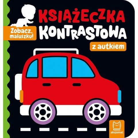 Zobacz maluszku z autkiem AKSJOMAT Zobacz maluszku z autkiem AKSJOMAT
