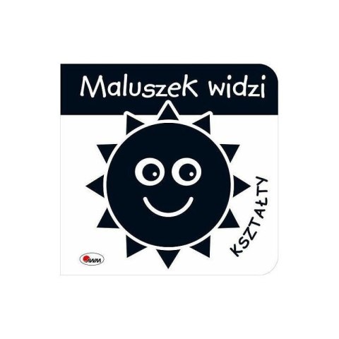 Maluszek widzi kształty AWM WYDAWNICTWO Maluszek widzi kształty AWM WYDAWNICTWO